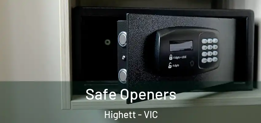 Safe Openers Highett - VIC