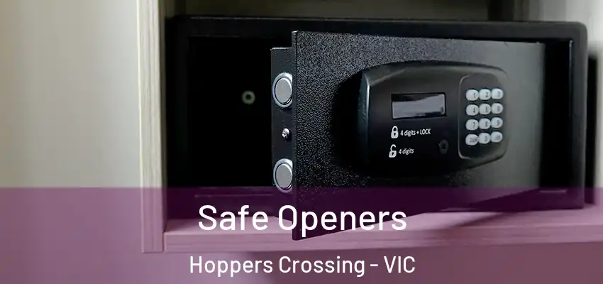 Safe Openers Hoppers Crossing - VIC