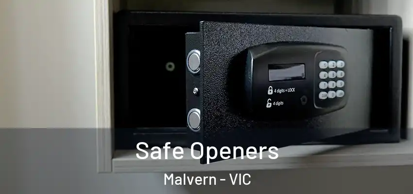 Safe Openers Malvern - VIC