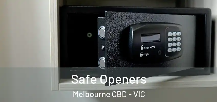 Safe Openers Melbourne CBD - VIC