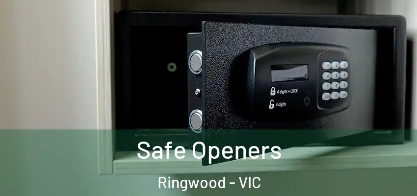 Safe Openers Ringwood - VIC