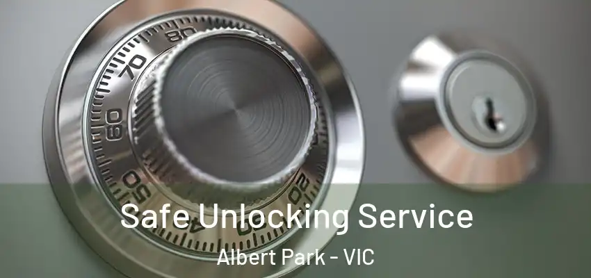 Safe Unlocking Service Albert Park - VIC