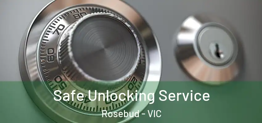 Safe Unlocking Service Rosebud - VIC