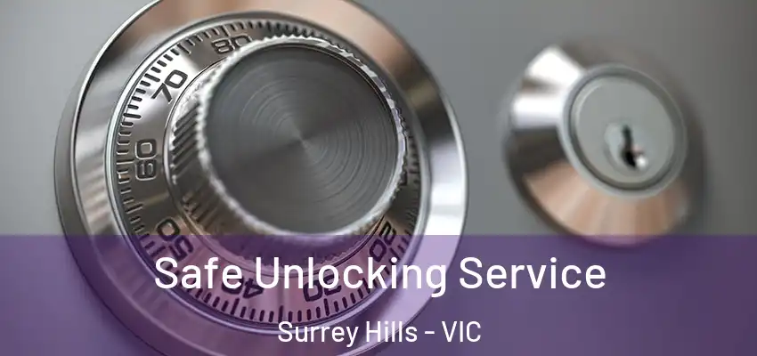 Safe Unlocking Service Surrey Hills - VIC