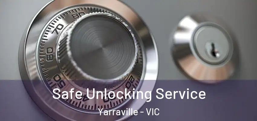 Safe Unlocking Service Yarraville - VIC