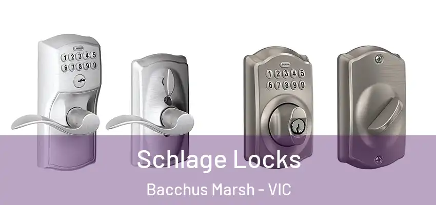 Schlage Locks Bacchus Marsh - VIC