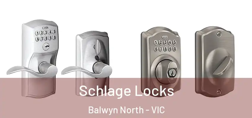 Schlage Locks Balwyn North - VIC