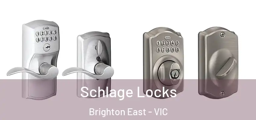 Schlage Locks Brighton East - VIC