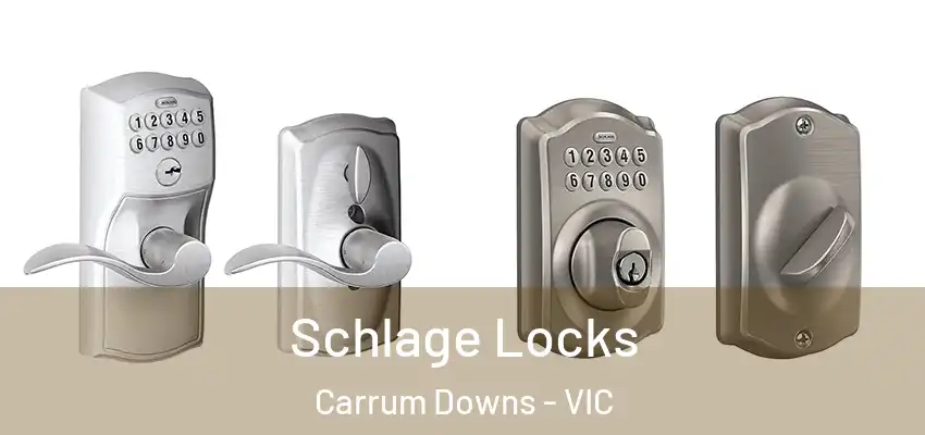 Schlage Locks Carrum Downs - VIC