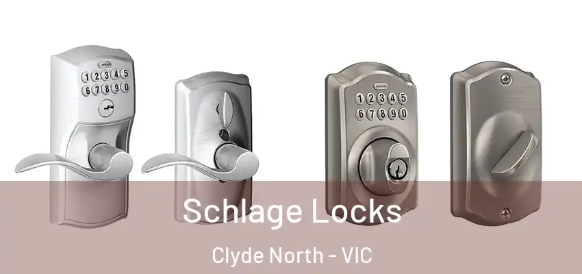 Schlage Locks Clyde North - VIC