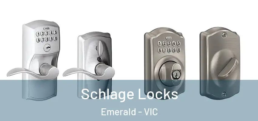 Schlage Locks Emerald - VIC