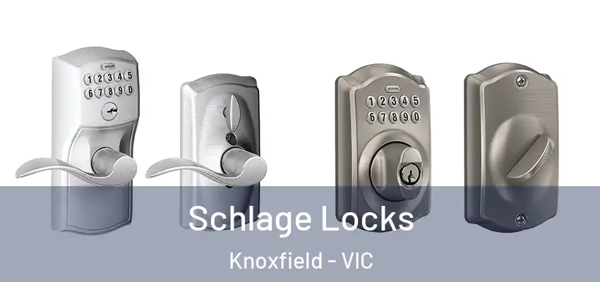 Schlage Locks Knoxfield - VIC