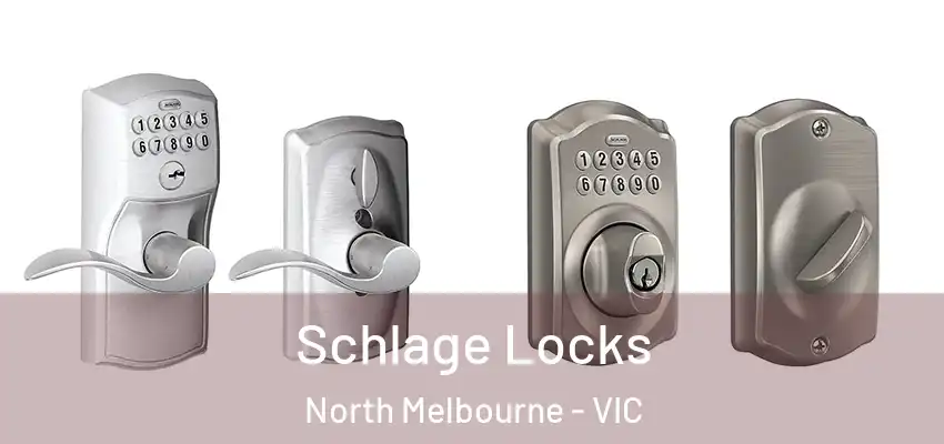  Schlage Locks North Melbourne - VIC