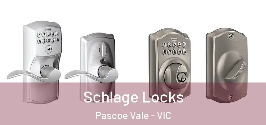 Schlage Locks Pascoe Vale - VIC