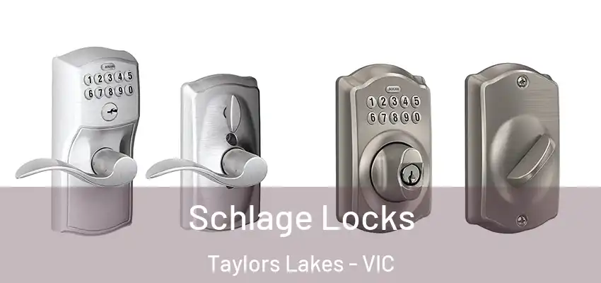 Schlage Locks Taylors Lakes - VIC