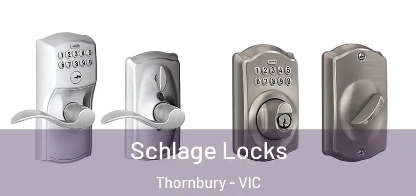  Schlage Locks Thornbury - VIC