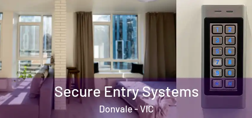 Secure Entry Systems Donvale - VIC