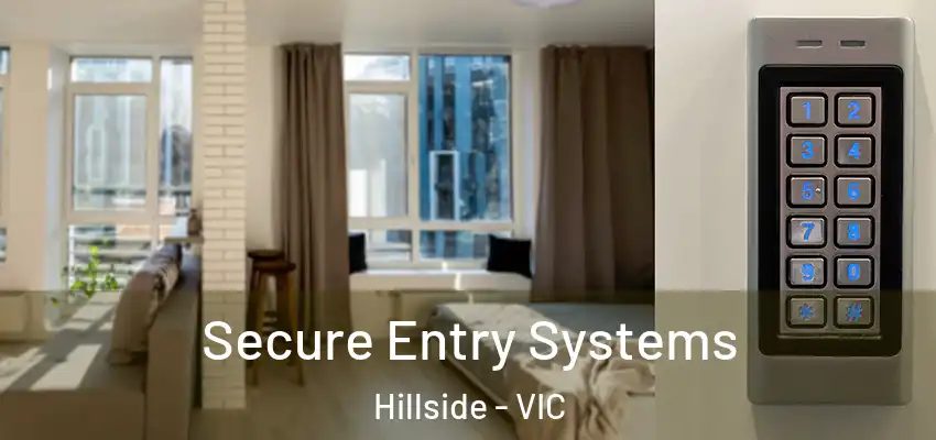 Secure Entry Systems Hillside - VIC