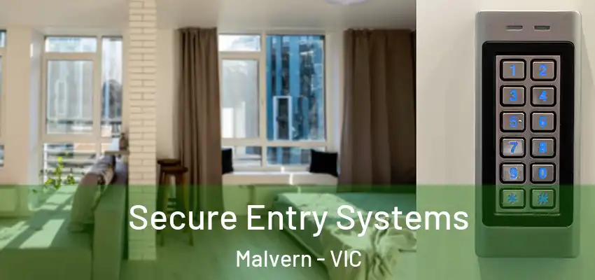 Secure Entry Systems Malvern - VIC