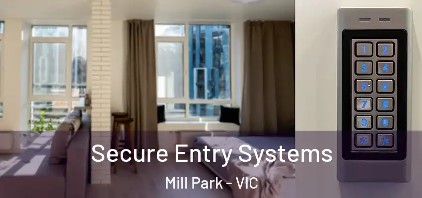 Secure Entry Systems Mill Park - VIC