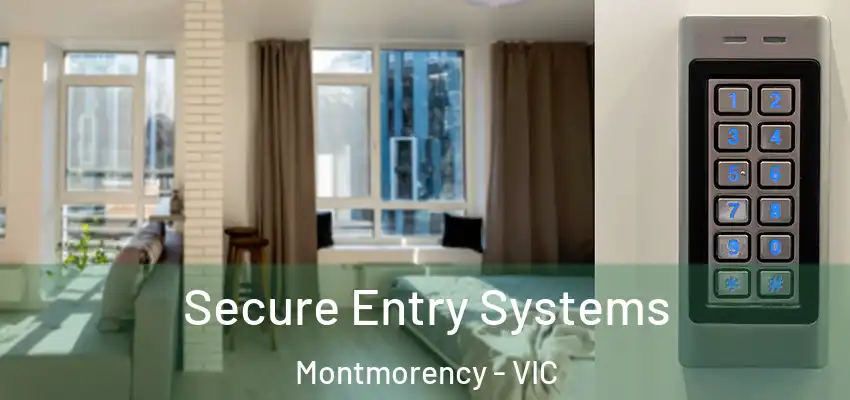 Secure Entry Systems Montmorency - VIC