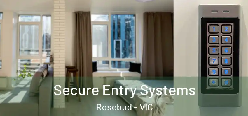 Secure Entry Systems Rosebud - VIC