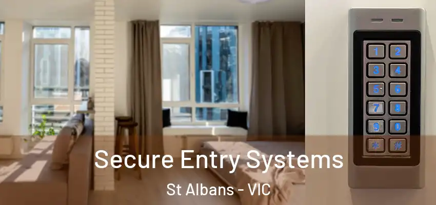 Secure Entry Systems St Albans - VIC