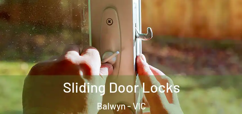 Sliding Door Locks Balwyn - VIC