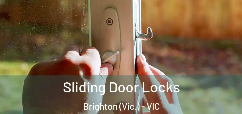 Sliding Door Locks Brighton (Vic.) - VIC