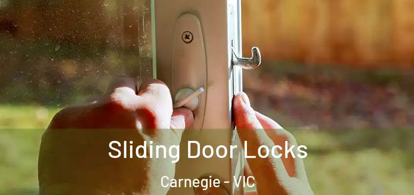 Sliding Door Locks Carnegie - VIC