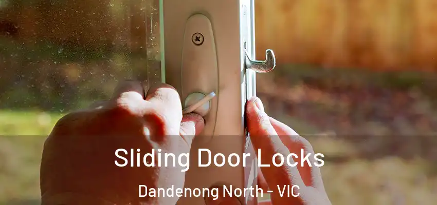 Sliding Door Locks Dandenong North - VIC