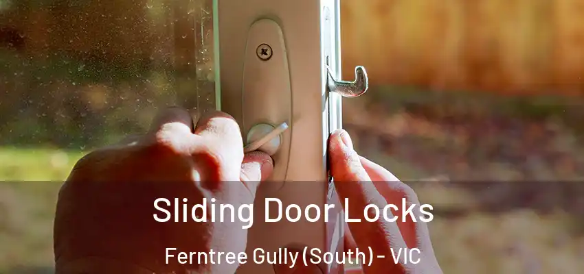 Sliding Door Locks Ferntree Gully (South) - VIC