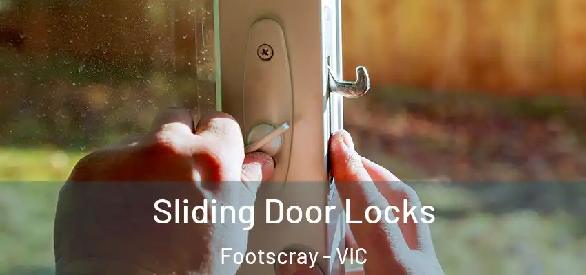 Sliding Door Locks Footscray - VIC