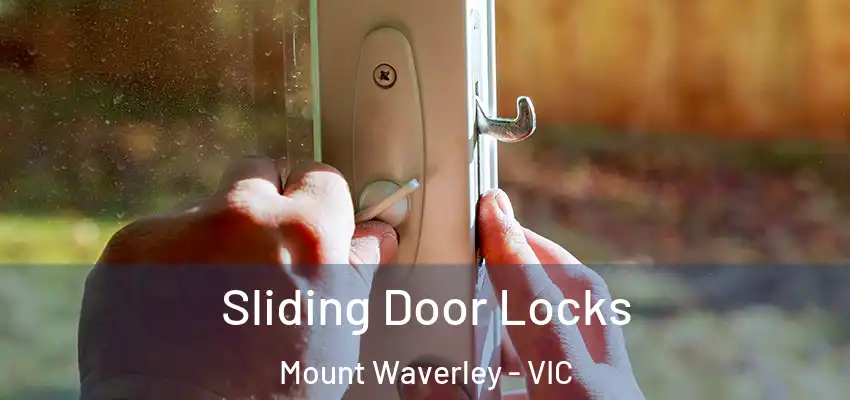 Sliding Door Locks Mount Waverley - VIC