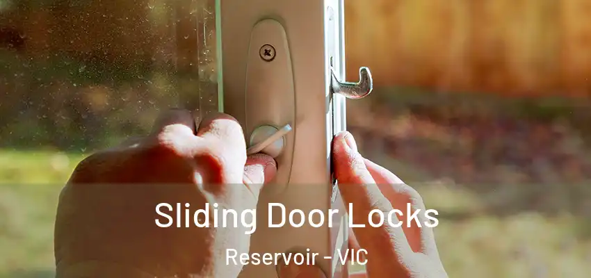 Sliding Door Locks Reservoir - VIC