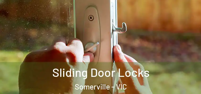 Sliding Door Locks Somerville - VIC