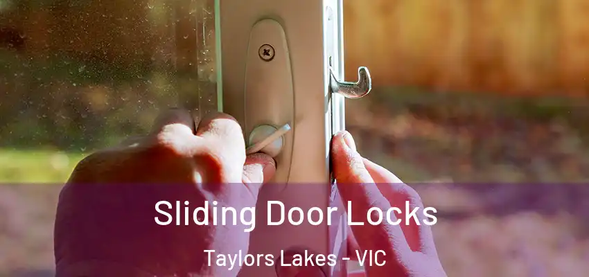 Sliding Door Locks Taylors Lakes - VIC