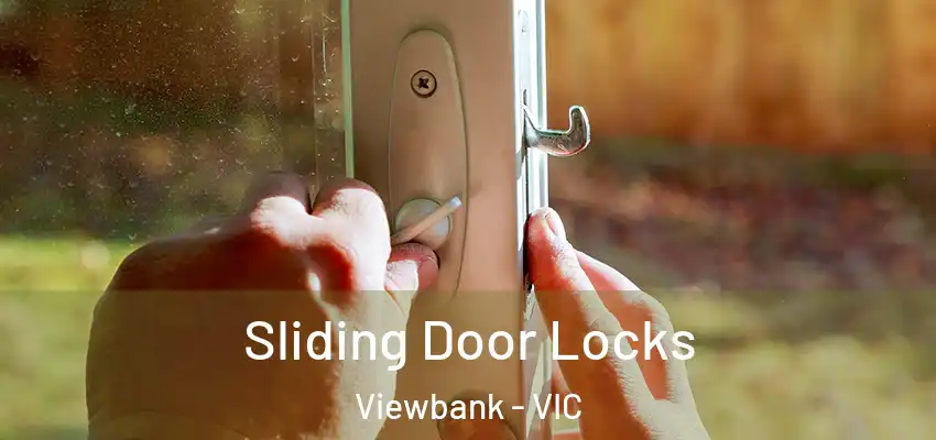 Sliding Door Locks Viewbank - VIC