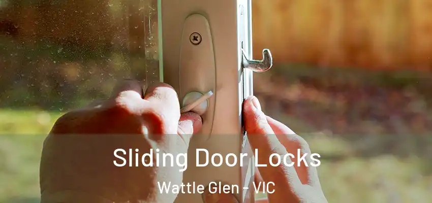 Sliding Door Locks Wattle Glen - VIC