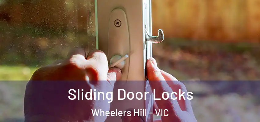 Sliding Door Locks Wheelers Hill - VIC