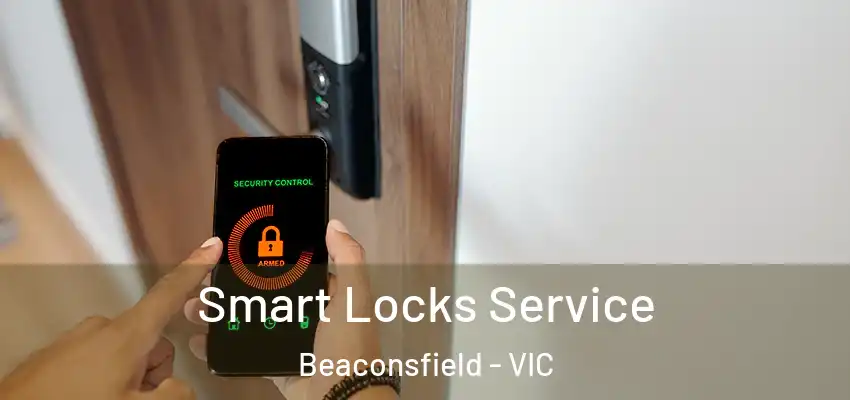  Smart Locks Service Beaconsfield - VIC