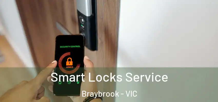 Smart Locks Service Braybrook - VIC