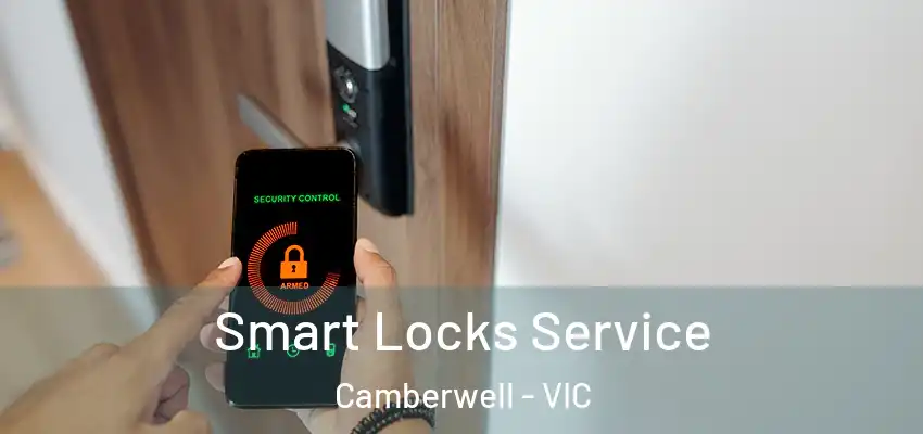 Smart Locks Service Camberwell - VIC