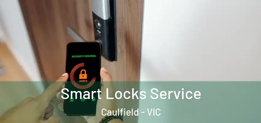  Smart Locks Service Caulfield - VIC