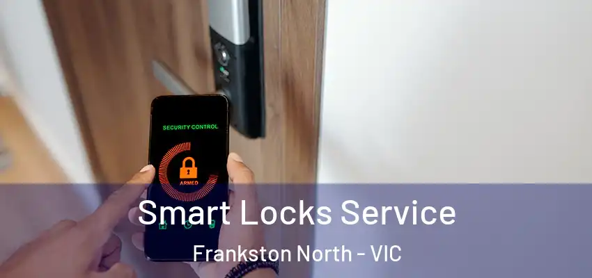 Smart Locks Service Frankston North - VIC