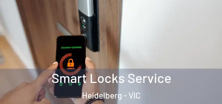 Smart Locks Service Heidelberg - VIC