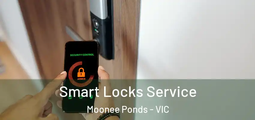  Smart Locks Service Moonee Ponds - VIC