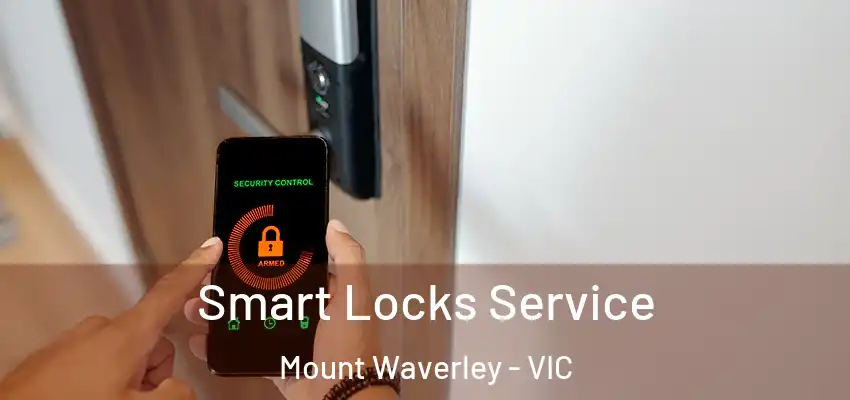 Smart Locks Service Mount Waverley - VIC
