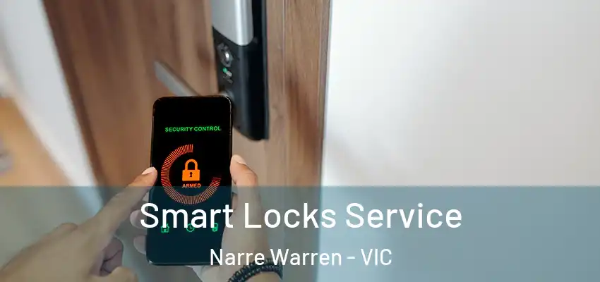 Smart Locks Service Narre Warren - VIC