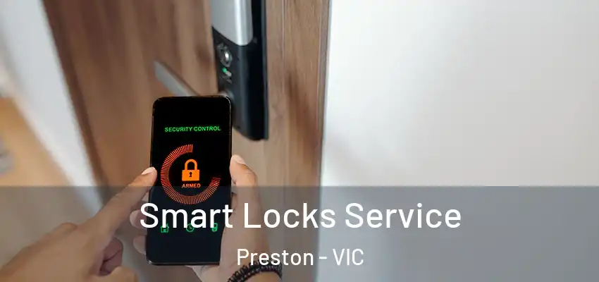 Smart Locks Service Preston - VIC